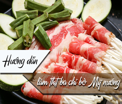 10 PHÚT CHO MÓN THỊT BA CHỈ BÒ MỸ NƯỚNG NGON TUYỆT 10-phut-cho-mon-thit-ba-chi-bo-my-nuong-ngon-tuyet